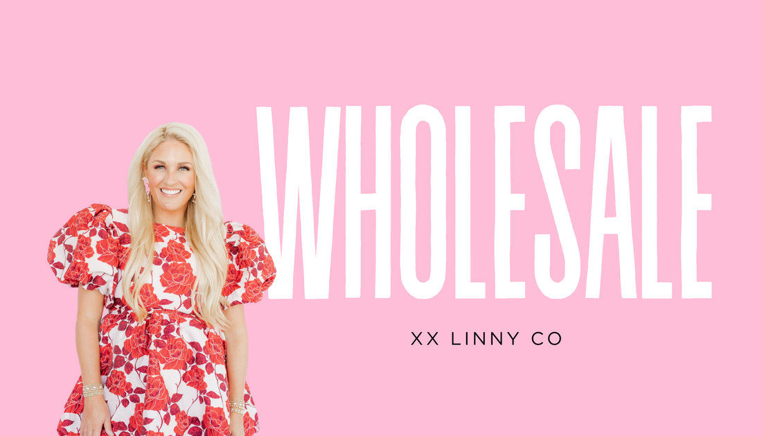 What Our Wholesale Customers Mean to Us: The Heart of Linny Co.