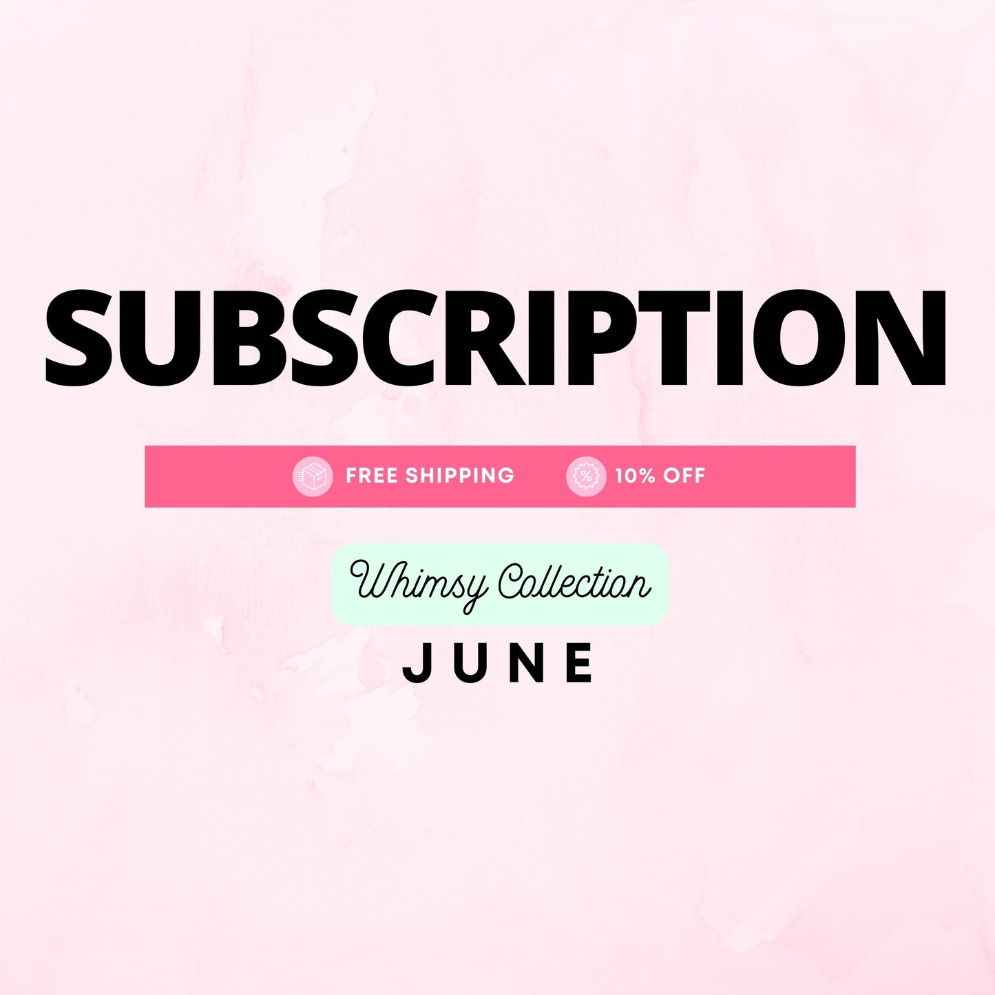 Subscription F - June - Whimsy