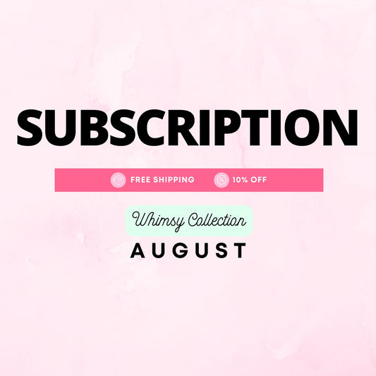 Subscription H - August - Whimsy