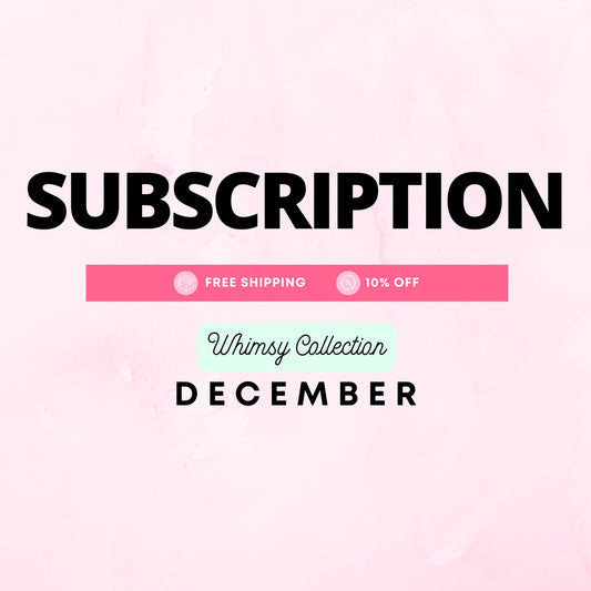 Subscription L - December - Whimsy