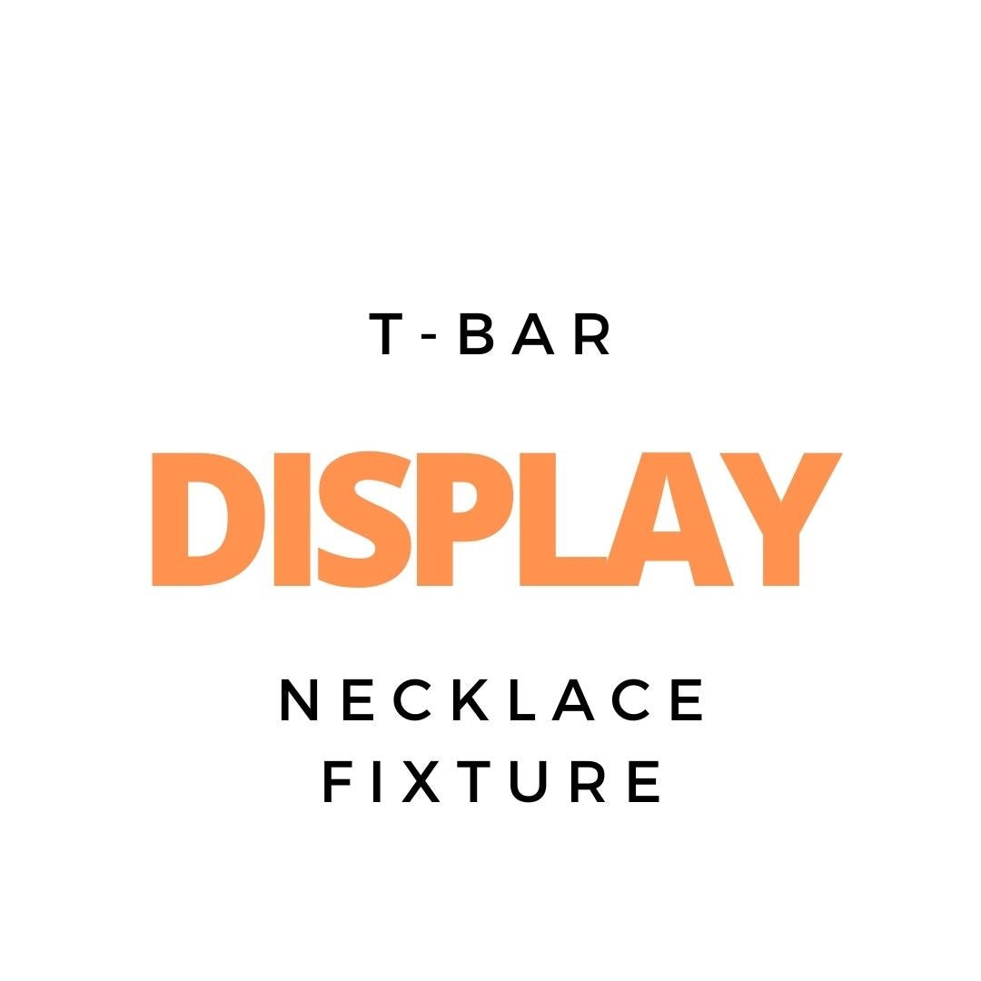 Display - Necklace T - Bar Fixture - $20 - LINNY CO Wholesale